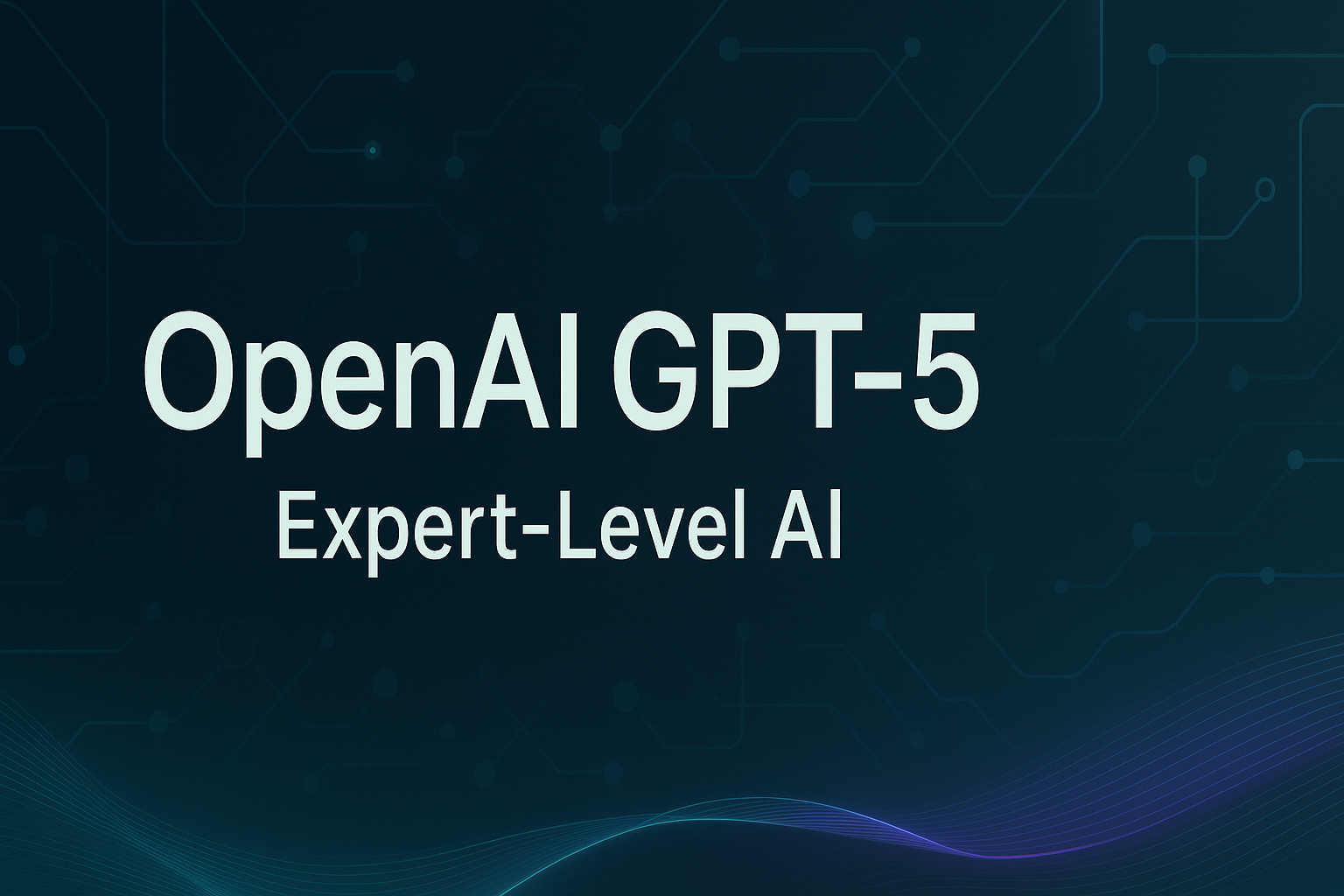 OpenAI Announces GPT‑5: A New Era of Expert‑Level AI – Nerd @ Work